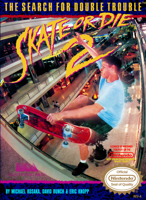 Skate or Die 2 : The Search for Double Trouble